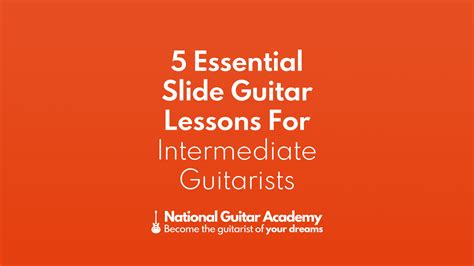 5 Essential Slide Guitar Lessons For Intermediate Guitarists