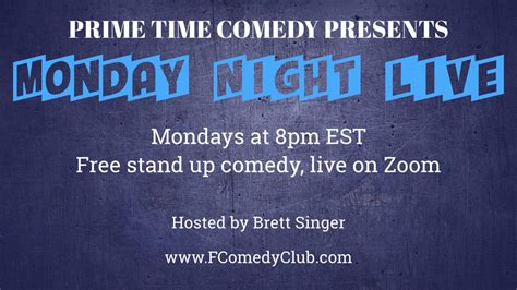 PRIME TIME COMEDY PRESENTS MONDAY NIGHT LIVE - F Comedy at WSCC, New ...