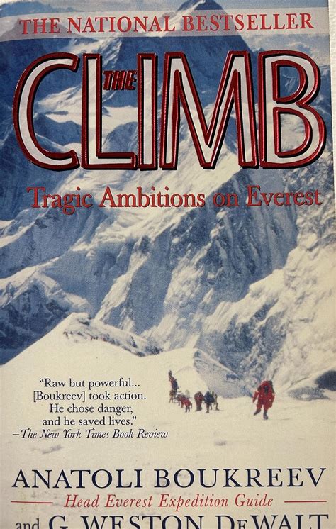 The Climb: Tragic Ambitions on Everest: Boukreev, Anatoli, DeWalt, G. Weston: 9780312965334 ...