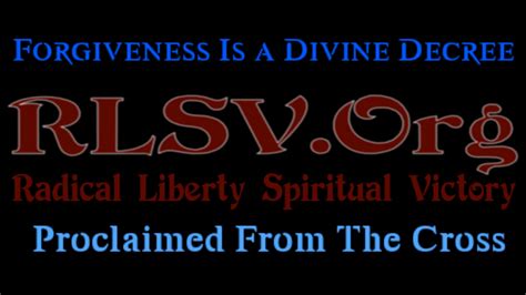 Forgiveness Is a Divine Decree | Radical Liberty = Spiritual Victory