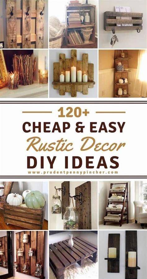 120 Cheap and Easy DIY Rustic Home Decor Ideas #diyrusticfarmhousedecor ...