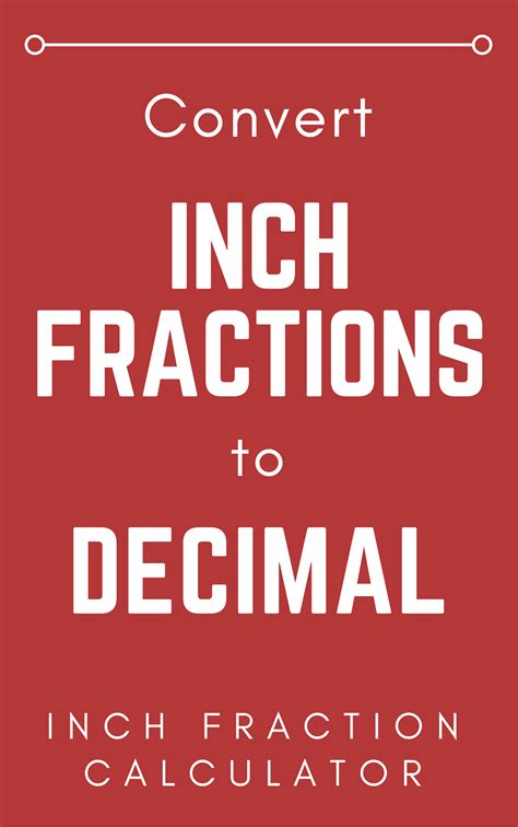 Inch Fraction Calculator - Find Inch Fractions From Decimal and Metric Measurements - Inch ...