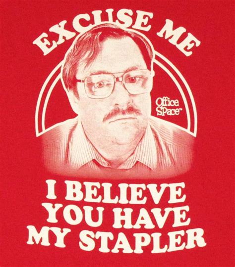 Milton Office Space Quotes Stapler. QuotesGram