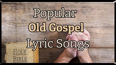 Mix of Best Old Gospel Music Lyrics - Beautiful images tell the story ...