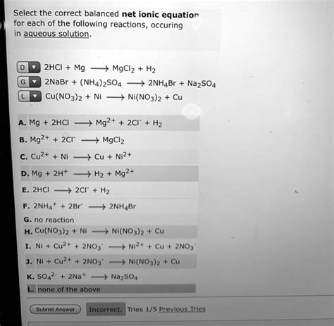 SOLVED: Select the correct balanced net ionic equation for each of the following reactions ...