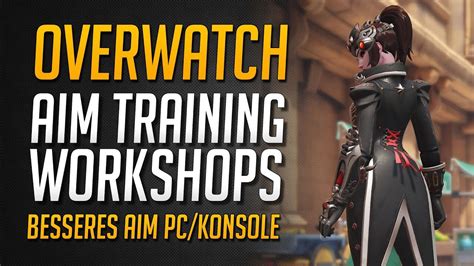 Overwatch AIM TRAINING Workshop | Tracking + Präzision + Flickshots★ Overwatch Deutsch - YouTube