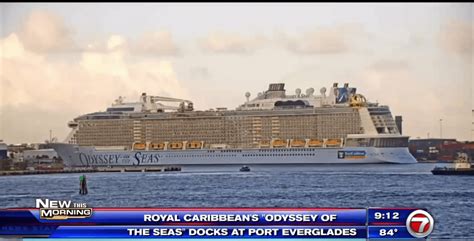 Royal Caribbean’s Odyssey of the Sea docks at Port Everglades for first time – WSVN 7News ...