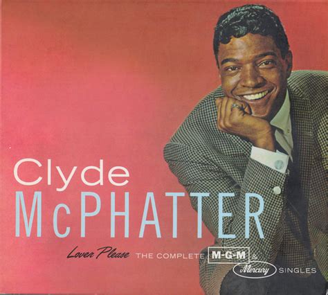 Clyde McPhatter – Lover Please / The Complete MGM & Mercury Singles (2010, CD) - Discogs