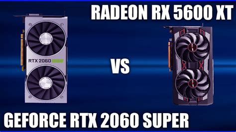 Видеокарта Radeon RX 5600 XT vs Geforce RTX 2060 SUPER. Сравнения ...