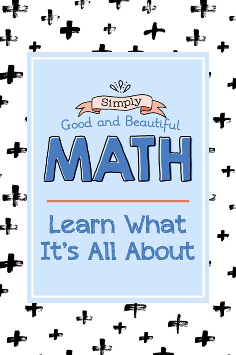 Simply Good and Beautiful Math: What It's All About | Homeschool math, Homeschool math ...