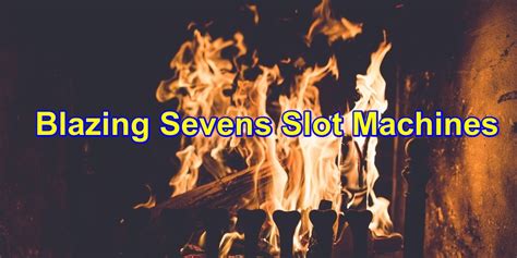 Blazing Sevens Slot Machines (Online Free to Play)