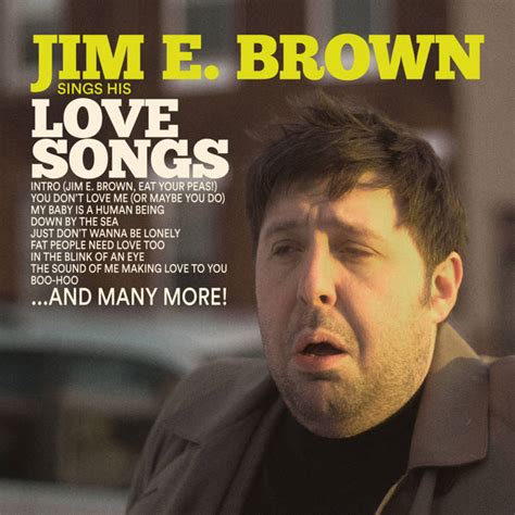 Jim E. Brown Sings His Love Songs | Jim E. Brown