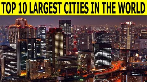 10 Largest Cities In The World