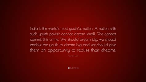 Narendra Modi Quote: “India is the world’s most youthful nation. A ...