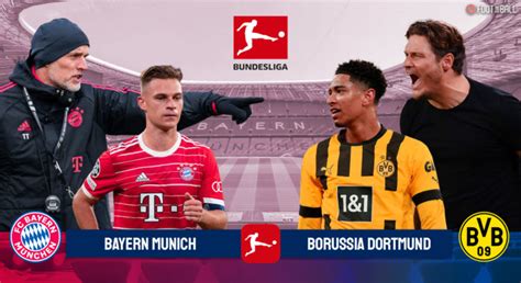 Bayern Munich vs Borussia Dortmund Preview: Prediction & More