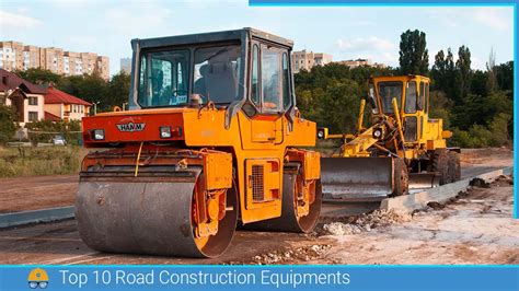 Top 10 Road Construction Equipment — Civil Engineering Profile