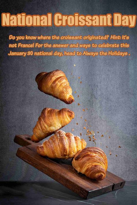 National Croissant Day - Plus a Brief History of the Croissant Origin