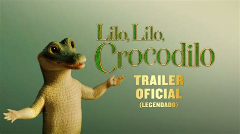 Lilo, Lilo, Crocodilo | Trailer Oficial Legendado | Em breve ...