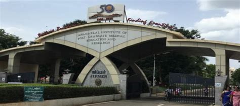 JIPMER Puducherry - Jawaharlal Institute of Postgraduate Medical Education and Research ...