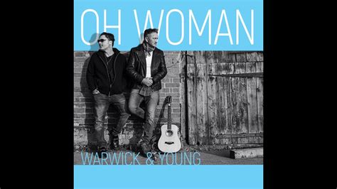 Warwick & Young - Oh Woman (Feeling so good inside) official music ...