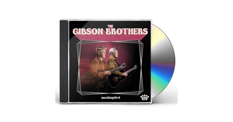 Gibson Brothers MOCKINGBIRD CD