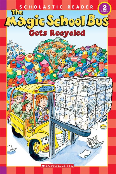 The Magic School Bus Gets Recycled (Scholastic Reader, Level 2) | RIF.org