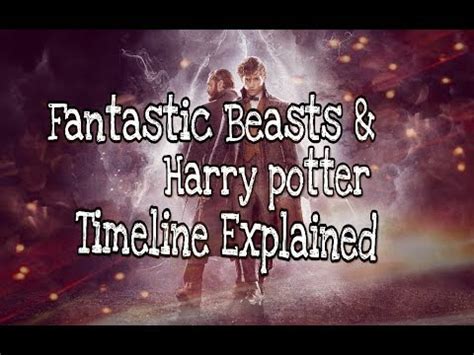 Fantastic Beasts and Harry Potter Timeline Explained - YouTube