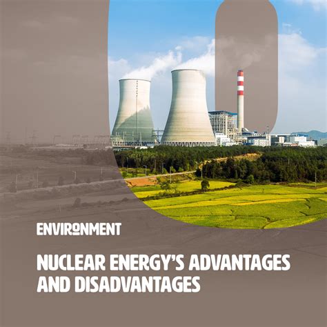 Nuclear Energy Advantages and Disadvantages - Environment Co