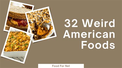 32 Weird American Foods That Are Uniquely American | Food For Net