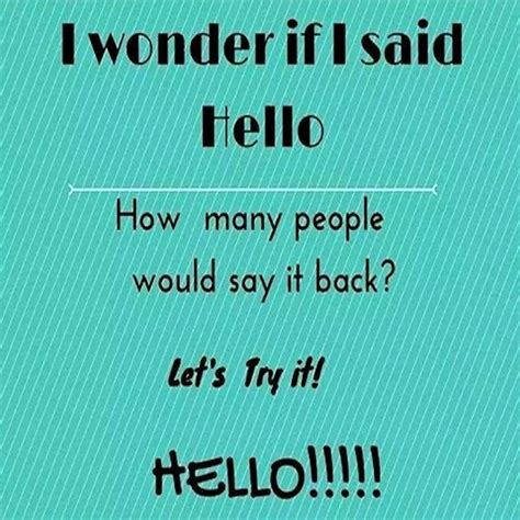 hello quotes quote hello greetings instagram quotes | Hello quotes, Sayings, I said hello