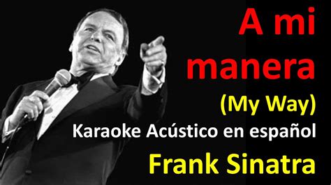 A mi manera, Frank Sinatra | Karaoke Acústico | En Español | Claude Francois & Jacques Revaux ...