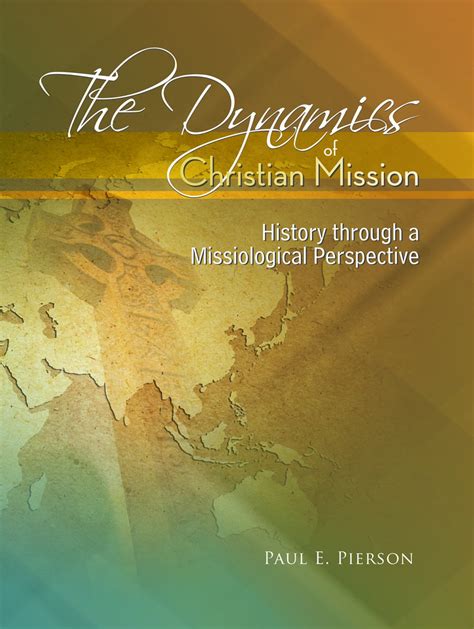 The Dynamics of Christian Mission: History through a Missiological Perspective - Kindle edition ...