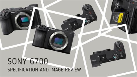 Sony 6700 - specification and image review - YouTube