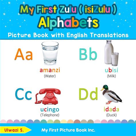 Buy My First Zulu ( isiZulu ) Alphabets Picture Book with English Translations: Bilingual Early ...