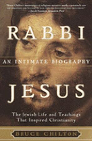 Rabbi Jesus: An Intimate Biography by Bruce Chilton | Goodreads