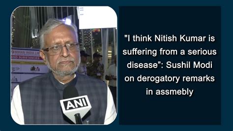 "I think Nitish Kumar is suffering from a serious disease”: Sushil Modi ...