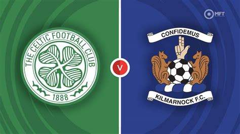 Celtic vs Kilmarnock Prediction and Betting Tips