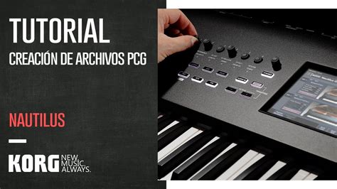 KORG NAUTILUS | TUTORIAL: CREAR ARCHIVOS PCG - YouTube