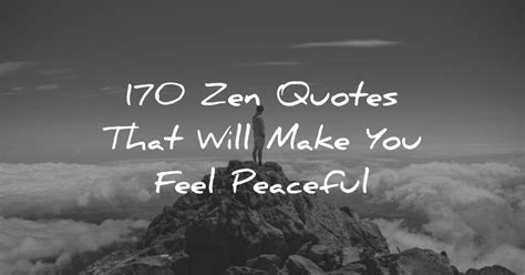 170 Zen Quotes That Will Make You Feel Peaceful