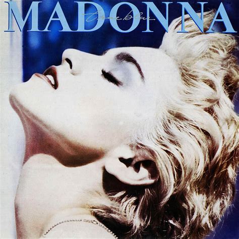 Deviations from Select Albums 4: 108. Madonna - True Blue