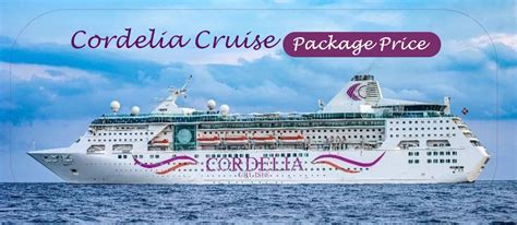 Get Exciting Cordelia Cruise Package Price at {SOH}: Find It!