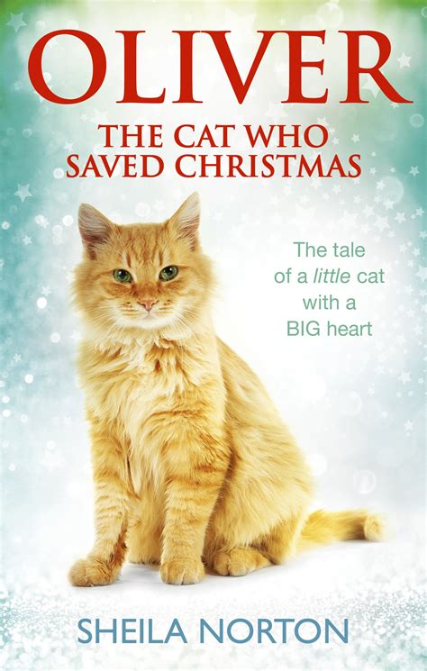 Oliver The Cat Who Saved Christmas by Sheila Norton - Penguin Books Australia