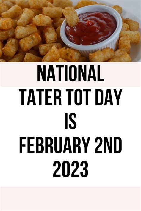 National Tater Tot Day – February 2, 2023 | Tater tot, Tater, National