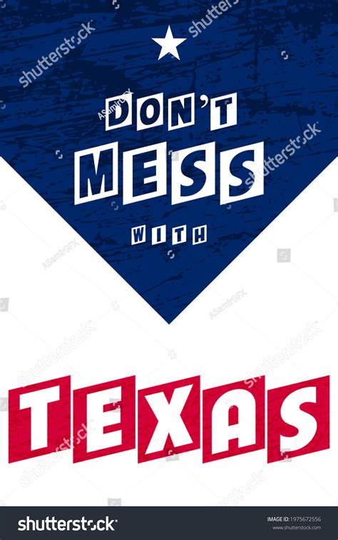 Dont Mess Texas Slogan Typographic Poster Stock Illustration 1975672556 | Shutterstock