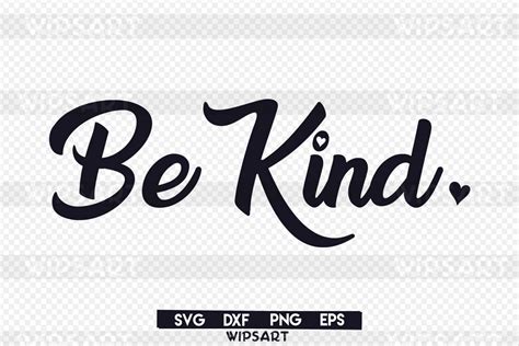 SALE! Be kind svg, kindness svg, be kind silhouette, heart (84825) | Printables | Design Bundles