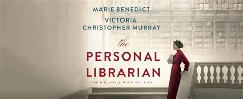 Recap, Summary + Review: The Personal Librarian by Marie Benedict and ...