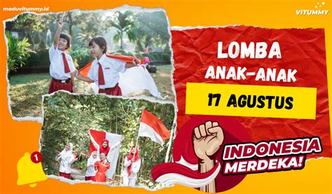 Lomba Anak-Anak 17 Agustus Paling Asik & Unik