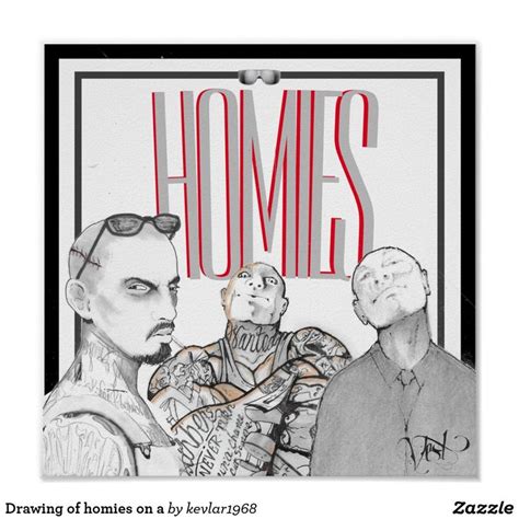 Drawing of homies on a poster | Zazzle