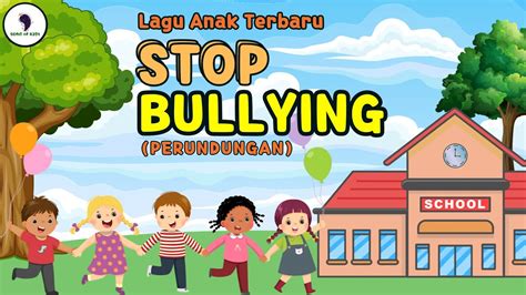 Lagu Anak Terbaru - Stop Bullying (Perundungan) || Video Lirik - YouTube