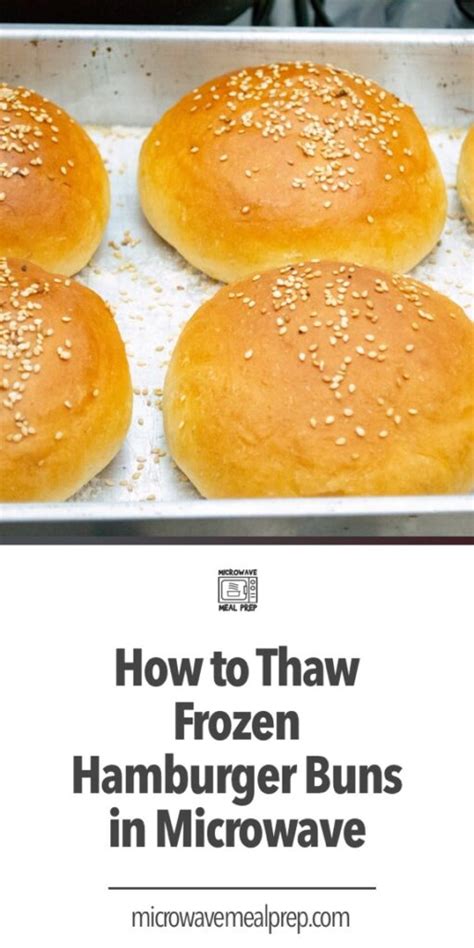 How to Thaw Frozen Hamburger Buns in Microwave - Microwave Meal Prep